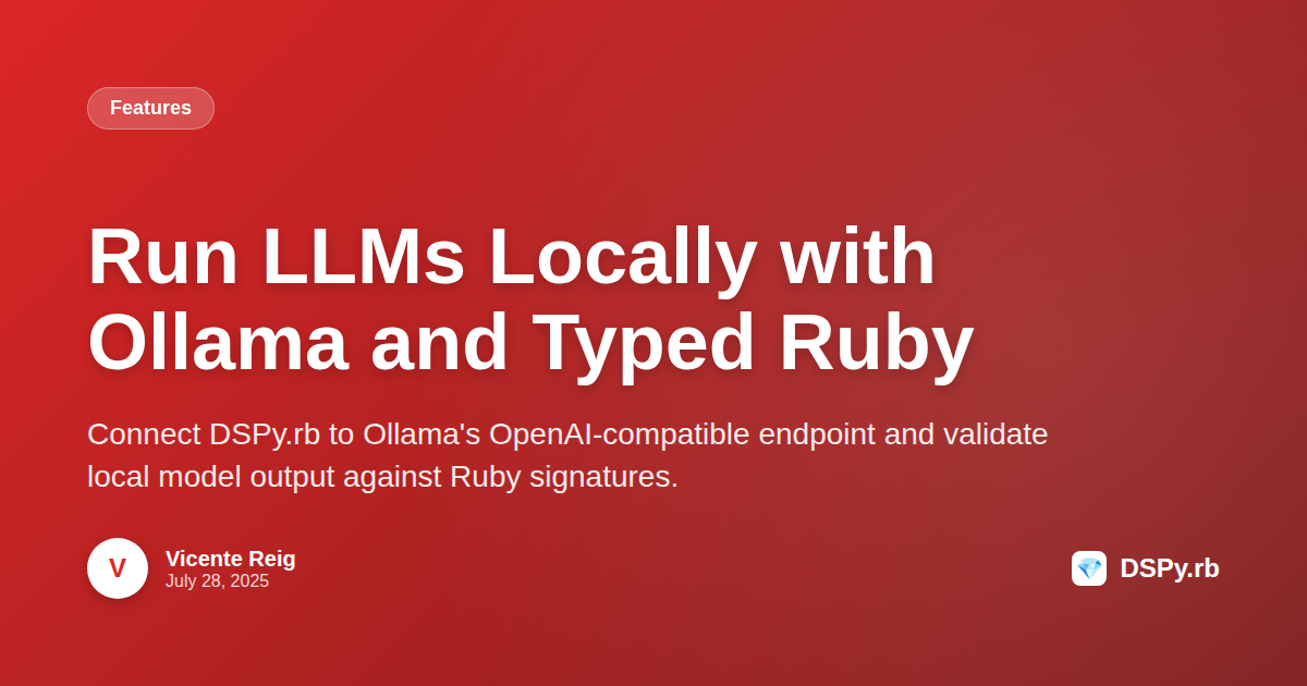 Run LLMs Locally with Ollama and Typed Ruby | DSPy.rb